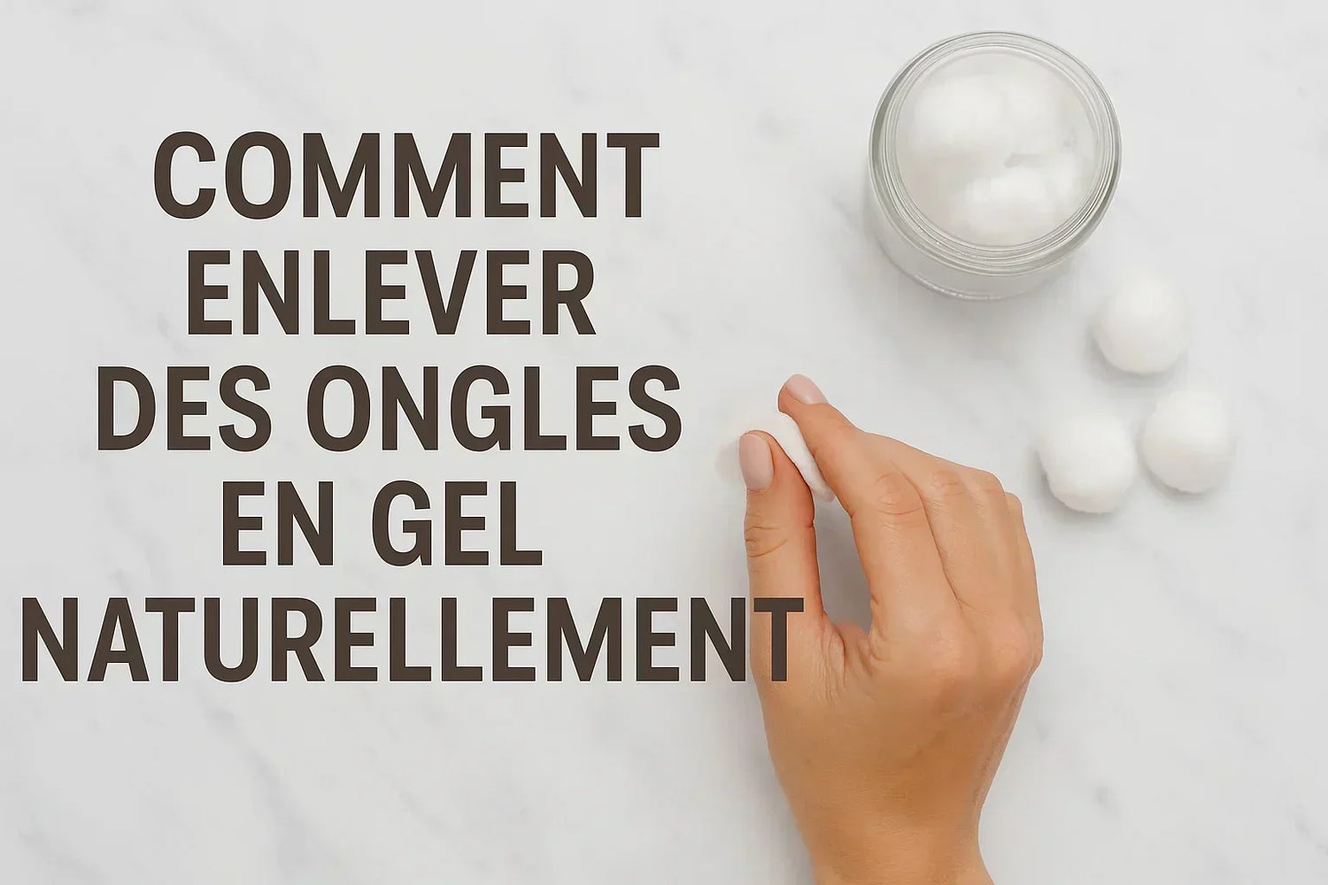 comment enlever des ongles en gel naturellement