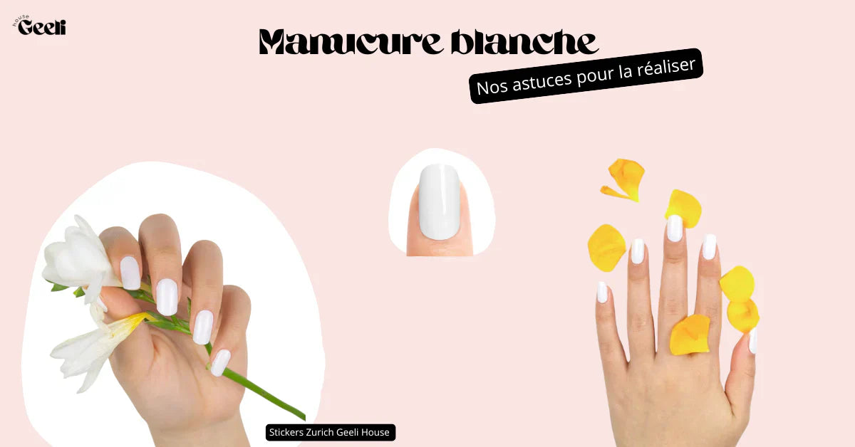 manucure blanche geeli house
